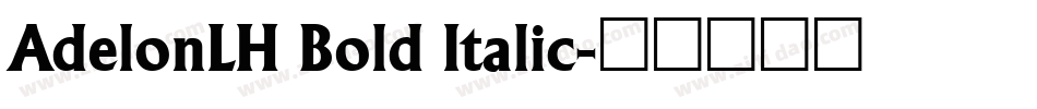 AdelonLH Bold Italic字体转换